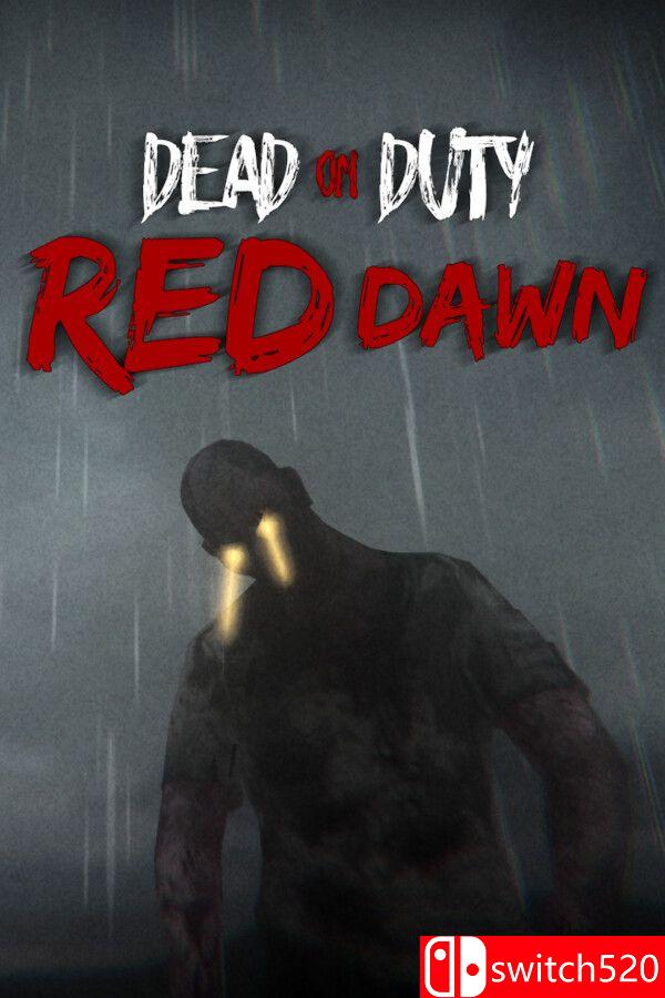 《殉职：赤色黎明（Dead On Duty: Red Dawn）》[英文]-心语项目网